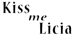 KISS ME LICIA