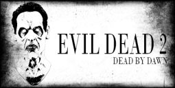 EVIL DEAD 2 - DEAD BY DAWN