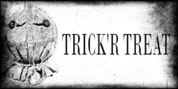 TRICK'R TREAT