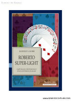 GIOBBI ROBERTO - ROBERTO SUPER LIGHT - FLORENCE ART