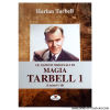 Tarbell Harlan - LE LEZIONI ORIGINALI DI MAGIA TARBELL 1 - Troll Libri