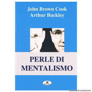 COOK J.B. e BUCKLEY A. - PERLE DI MENTALISMO - TROLL LIBRI