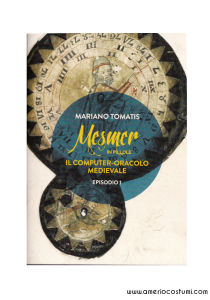 Tomatis Mariano - MESMER in Pillole Ep.1, Il Computer-Oracolo Medioevale
