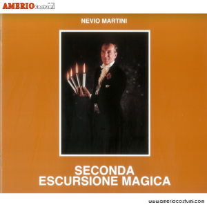 Martini Nevio - SECONDA ESCURSIONE MAGICA - Carmelo Piccoli Ed.